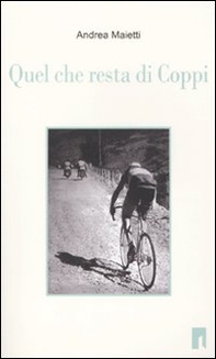 Quel che resta di Coppi - Librerie.coop