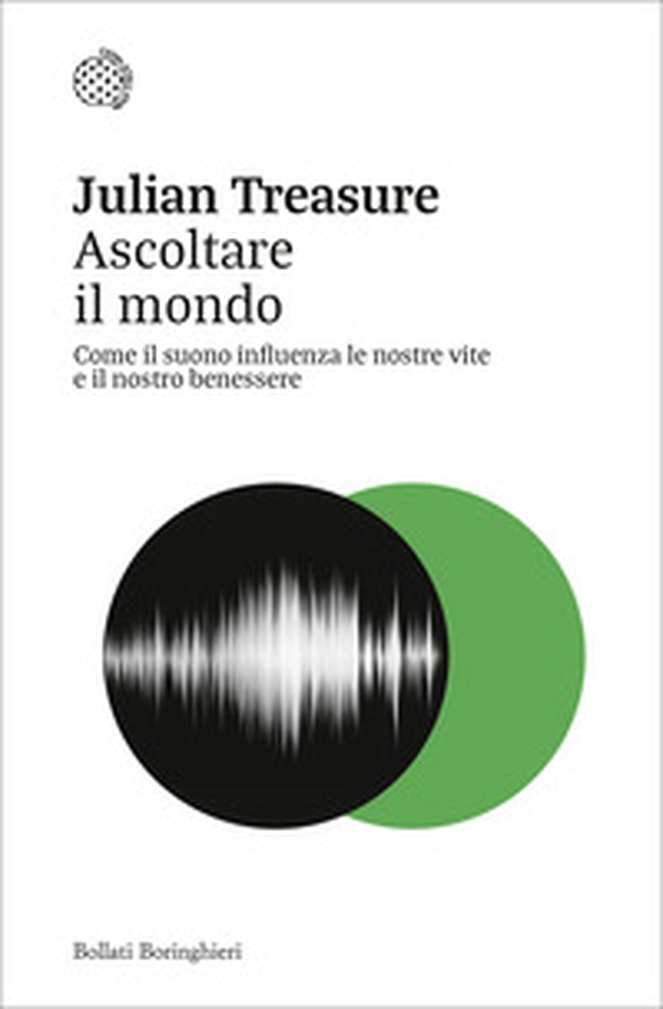 Ascoltare il mondo. Come il suono influenza le nostre vite e il nostro benessere - Librerie.coop Ascoltare il mondo. Come il suono influenza le nostre vite e il nostro benessere - Librerie.coop