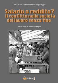 Salario o reddito? Il conflitto nella società del lavoro senza fine - Librerie.coop