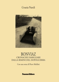 Bonviaz. Cronache famigliari dalla Rimini del dopoguerra - Librerie.coop