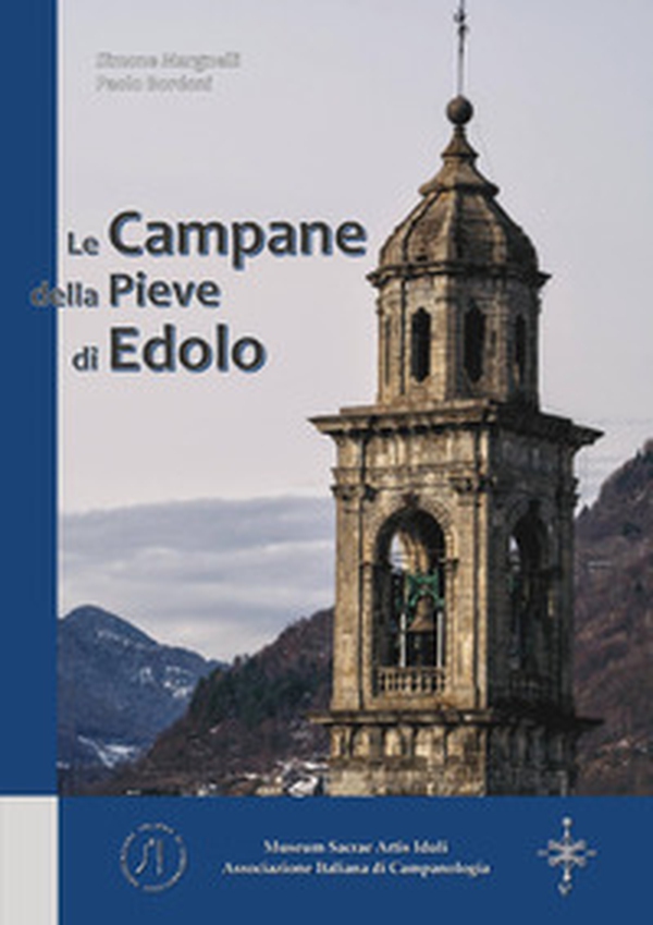 Le campane della Pieve di Edolo - Librerie.coop Le campane della Pieve di Edolo - Librerie.coop