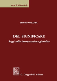 Del significare. Saggi sulla interpretazione giuridica - Librerie.coop Del significare. Saggi sulla interpretazione giuridica - Librerie.coop