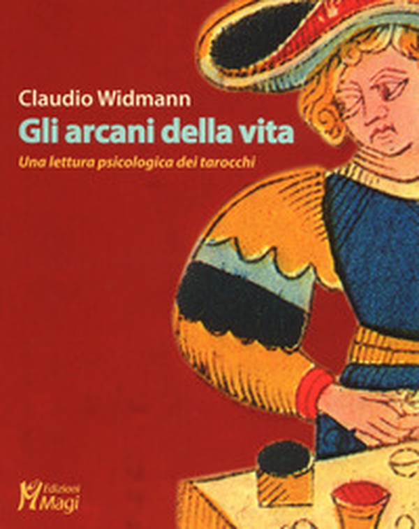 Gli arcani della vita. Una lettura psicologica dei tarocchi - Librerie.coop Gli arcani della vita. Una lettura psicologica dei tarocchi - Librerie.coop
