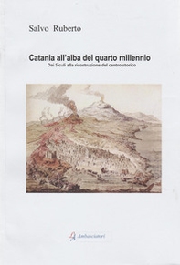 Catania all'alba del quarto millennio - Librerie.coop Catania all'alba del quarto millennio - Librerie.coop