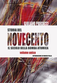 Storia del Novecento. Il secolo della bomba atomica - Librerie.coop