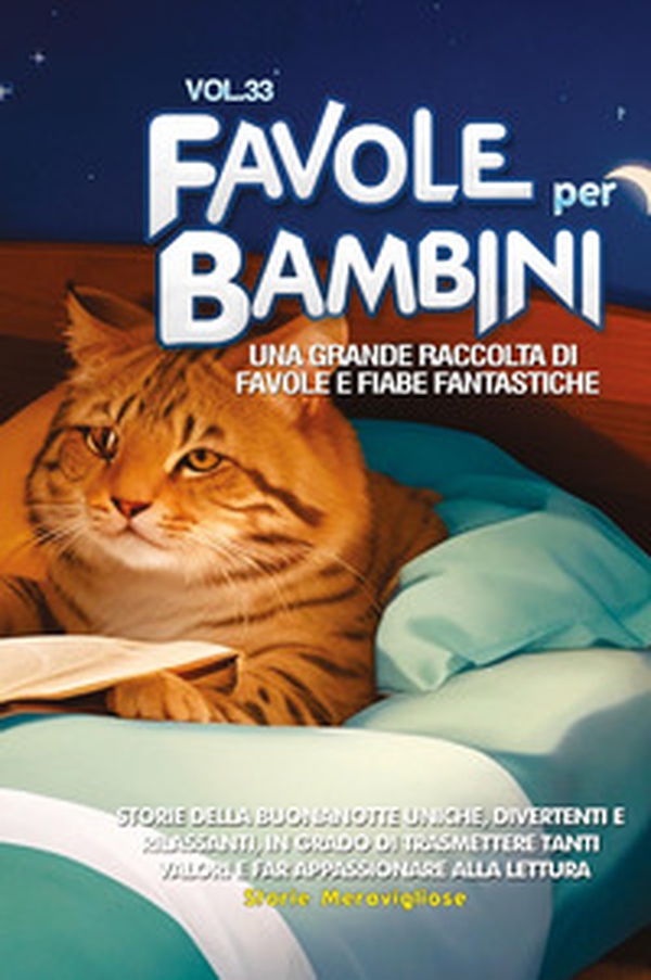 Favole per bambini. Una grande raccolta di favole e fiabe fantastiche - Vol. 33 - Librerie.coop Favole per bambini. Una grande raccolta di favole e fiabe fantastiche - Vol. 33 - Librerie.coop