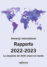 Amnesty International. Rapporto 2022-2023. La situazione dei diritti umani nel mondo - Librerie.coop Amnesty International. Rapporto 2022-2023. La situazione dei diritti umani nel mondo - Librerie.coop