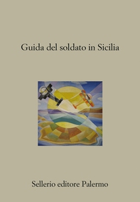 Guida del soldato in Sicilia - Librerie.coop