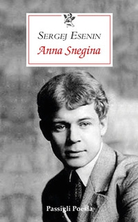 Anna Snegina. Testo originale a fronte - Librerie.coop