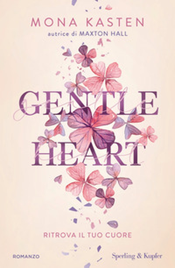 Gentle heart. Ritrova il tuo cuore - Librerie.coop