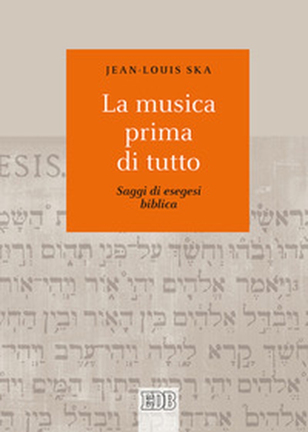 La musica prima di tutto. Saggi di esegesi biblica - Librerie.coop La musica prima di tutto. Saggi di esegesi biblica - Librerie.coop