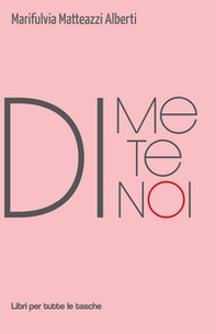 Di me, di te, di noi - Librerie.coop Di me, di te, di noi - Librerie.coop