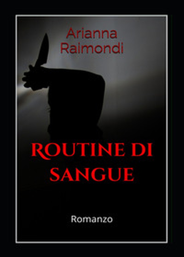 Routine di sangue - Librerie.coop Routine di sangue - Librerie.coop
