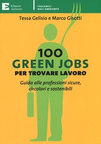 100 green jobs per trovare lavoro. Guida alle professioni sicure, circolari e sostenibili - Librerie.coop 100 green jobs per trovare lavoro. Guida alle professioni sicure, circolari e sostenibili - Librerie.coop