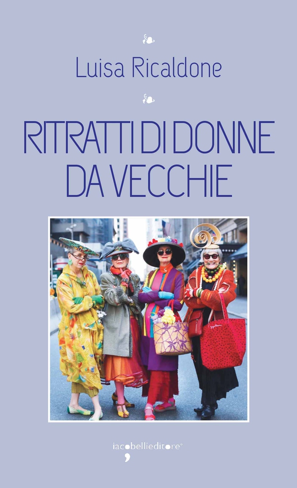 Ritratti di donne da vecchie - Librerie.coop Ritratti di donne da vecchie - Librerie.coop