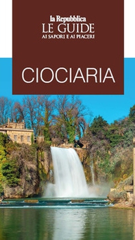 Ciociaria 2020. Guida ai sapori e ai piaceri - Librerie.coop