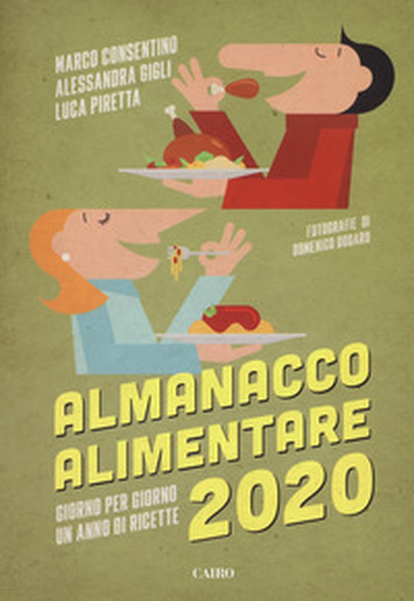 Almanacco alimentare 2020. Giorno per giorno un anno di ricette - Librerie.coop Almanacco alimentare 2020. Giorno per giorno un anno di ricette - Librerie.coop