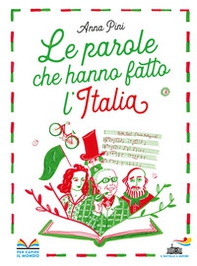Le parole che hanno fatto l'Italia - Librerie.coop Le parole che hanno fatto l'Italia - Librerie.coop