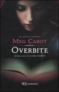 Overbite. Sfida all'ultimo morso - Librerie.coop