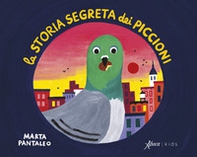 La storia segreta dei piccioni - Librerie.coop