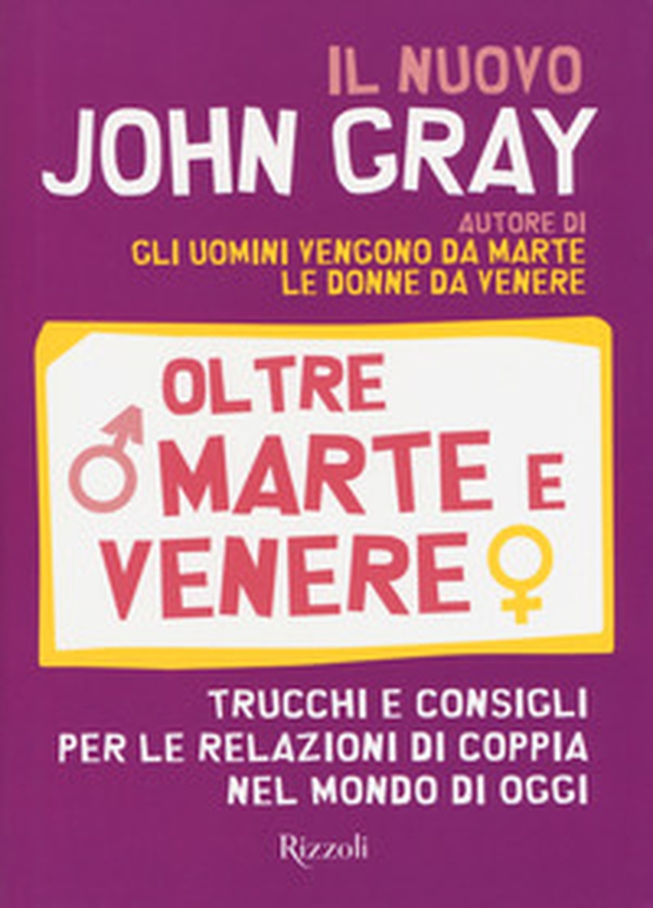 Oltre Marte e Venere. Trucchi e consigli per le relazioni di coppia nel mondo di oggi - Librerie.coop Oltre Marte e Venere. Trucchi e consigli per le relazioni di coppia nel mondo di oggi - Librerie.coop