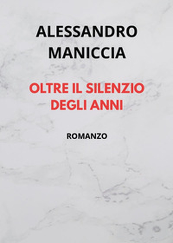 Oltre il silenzio degli anni - Librerie.coop Oltre il silenzio degli anni - Librerie.coop