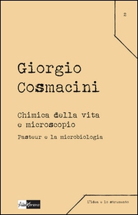Chimica della vita e microscopio. Pasteur e la microbiologia - Librerie.coop Chimica della vita e microscopio. Pasteur e la microbiologia - Librerie.coop