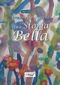 Una storia bella - Librerie.coop