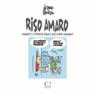 Riso amaro. Vignette e strisce senza zuccheri aggiunti - Librerie.coop