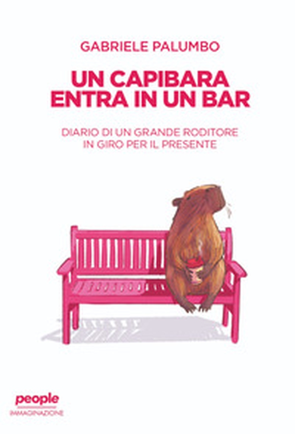 Un capibara entra in un bar. Diario di un grande roditore in giro per il presente - Librerie.coop