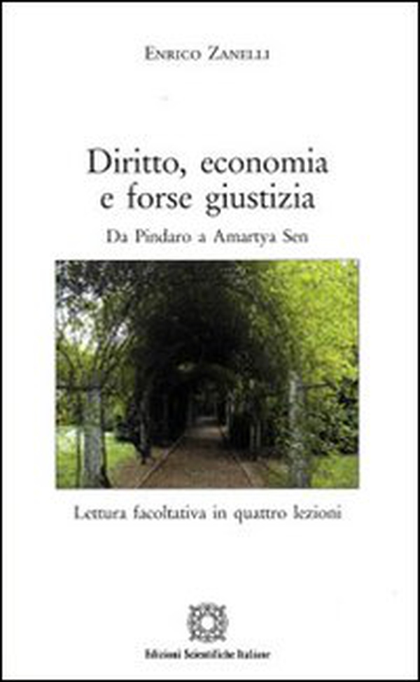 Diritto, economia e forse giustizia. Da Pindaro a Amartya Sen - Librerie.coop Diritto, economia e forse giustizia. Da Pindaro a Amartya Sen - Librerie.coop
