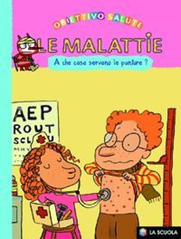 Le malattie. A che cosa servono le punture? - Librerie.coop Le malattie. A che cosa servono le punture? - Librerie.coop
