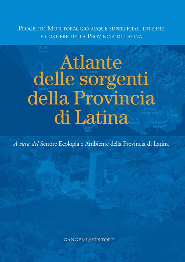 Atlante delle sorgenti della Provincia di Latina - Librerie.coop Atlante delle sorgenti della Provincia di Latina - Librerie.coop
