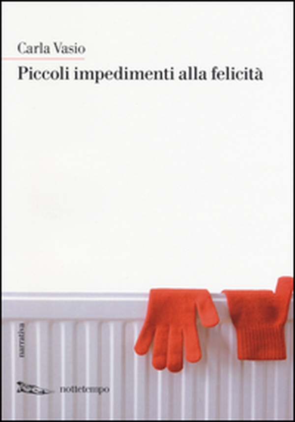 Piccoli impedimenti alla felicità - Librerie.coop Piccoli impedimenti alla felicità - Librerie.coop