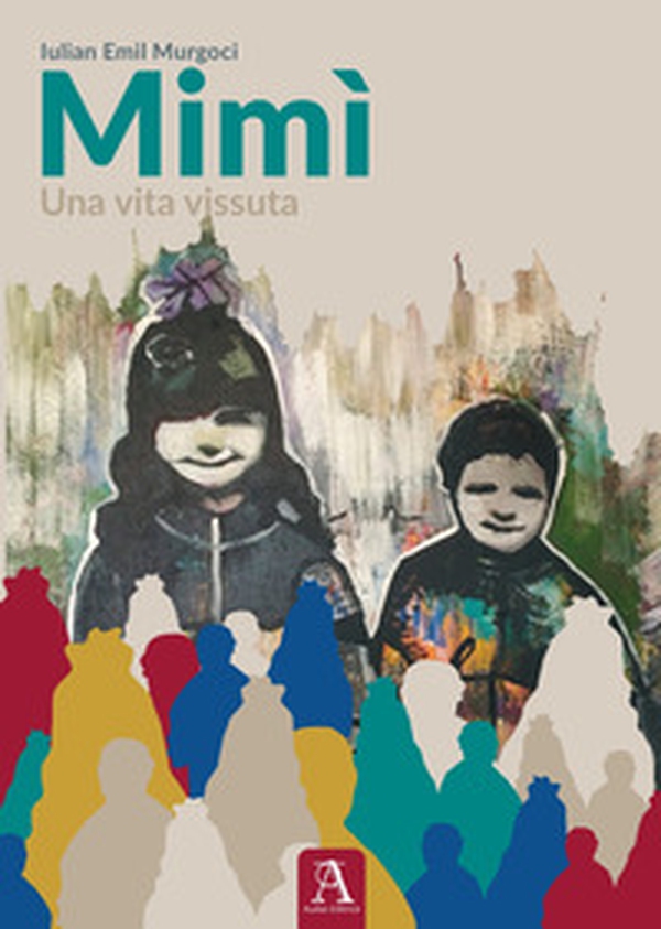 Mimì. Una vita vissuta - Librerie.coop Mimì. Una vita vissuta - Librerie.coop
