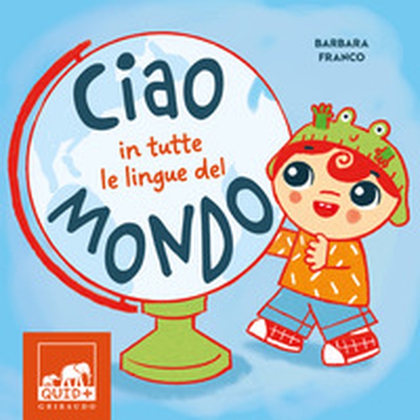 Ciao in tutte le lingue del mondo - Librerie.coop