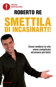 Smettila di incasinarti! - Librerie.coop