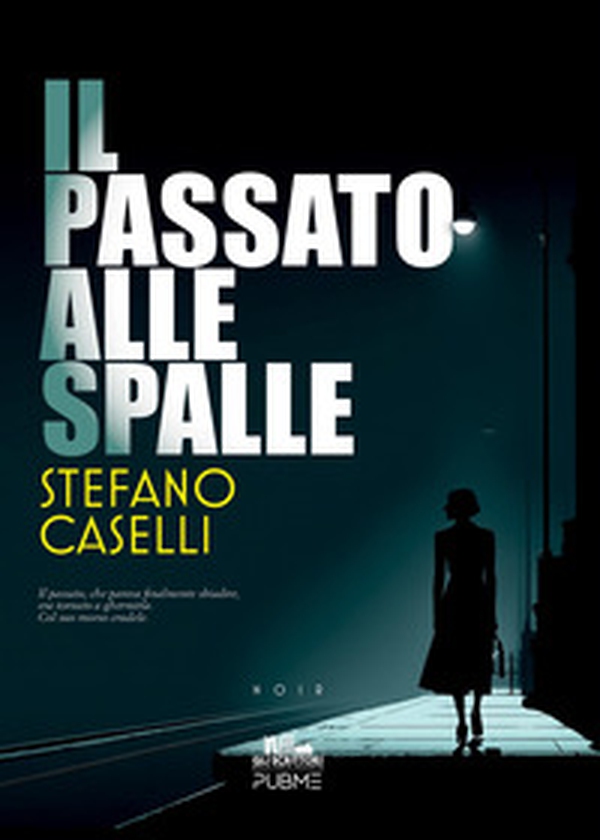 Il passato alle spalle - Librerie.coop Il passato alle spalle - Librerie.coop