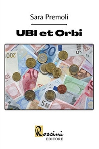 UBI et Orbi (Sara, la figlia del boss, il caso UBI Banca) - Librerie.coop
