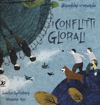 I conflitti globali. Bambini nel mondo - Librerie.coop