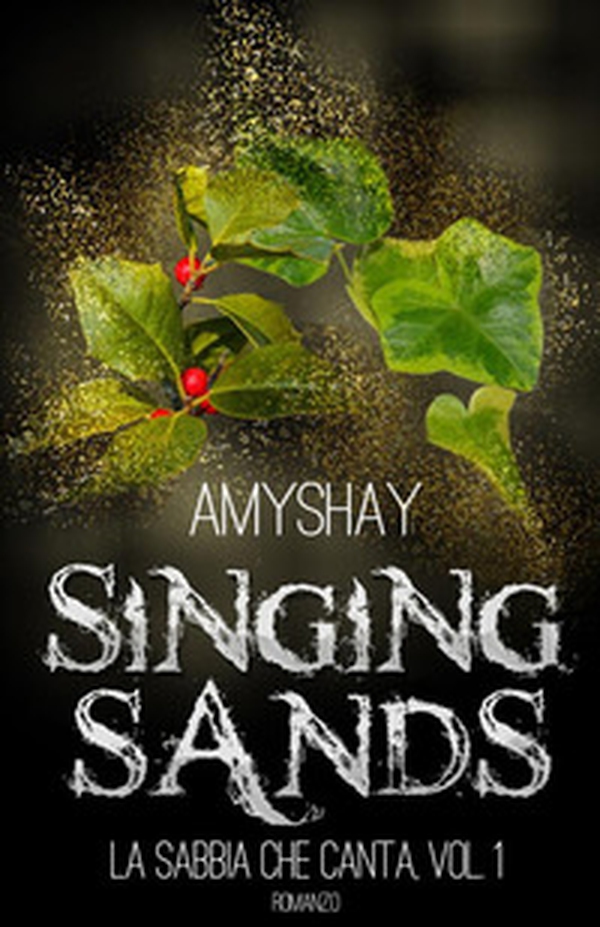 Singing sands. La sabbia che canta - Vol. 1 - Librerie.coop Singing sands. La sabbia che canta - Vol. 1 - Librerie.coop