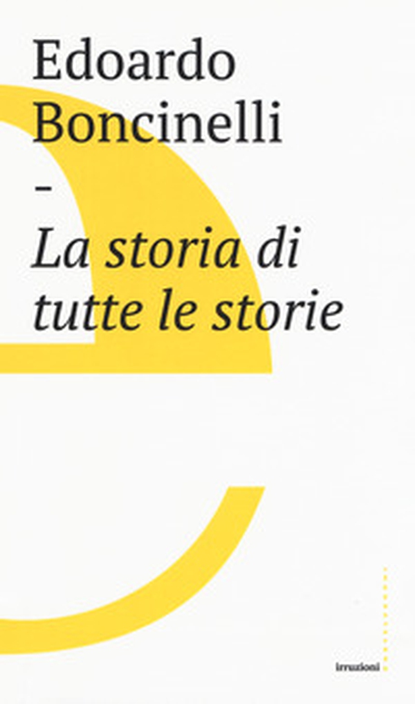 La storia di tutte le storie - Librerie.coop La storia di tutte le storie - Librerie.coop