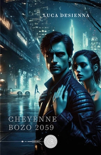 Cheyenne Bozo 2059 - Librerie.coop Cheyenne Bozo 2059 - Librerie.coop