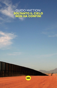 Soltanto il cielo non ha confini - Librerie.coop