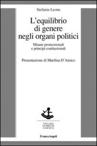 L'equilibrio di genere negli organi politici. Misure promozionali e principi costituzionali - Librerie.coop