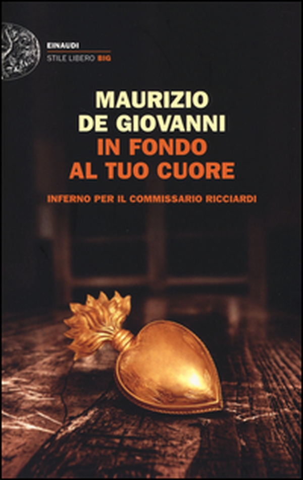 In fondo al tuo cuore. Inferno per il commissario Ricciardi - Librerie.coop In fondo al tuo cuore. Inferno per il commissario Ricciardi - Librerie.coop