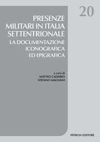 Presenze militari in Italia settentrionale - Librerie.coop