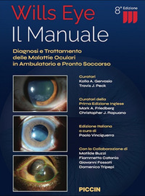 Wills eye. Il manuale. Diagnosi e trattamento delle malattie oculari in ambulatorio e pronto soccorso - Librerie.coop Wills eye. Il manuale. Diagnosi e trattamento delle malattie oculari in ambulatorio e pronto soccorso - Librerie.coop