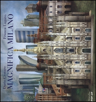 Magnifica Milano. Libro pop-up - Librerie.coop