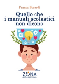 Quello che i manuali scolastici non dicono - Librerie.coop Quello che i manuali scolastici non dicono - Librerie.coop